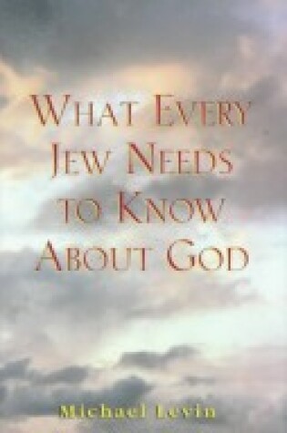 Cover of What Every Jew Needs to Know about God