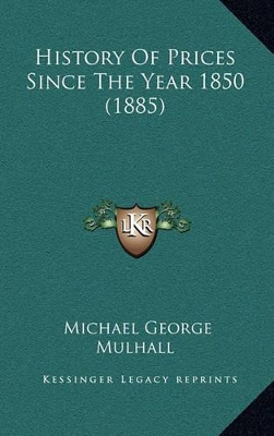 Book cover for History Of Prices Since The Year 1850 (1885)