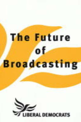 Cover of The Future of Broadcasting