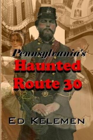 Cover of Pennsylvania's Haunted Route 30