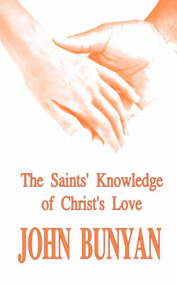 Book cover for The Saints' Knowledge of Christ's Love (The Unsearchable Riches of Christ)