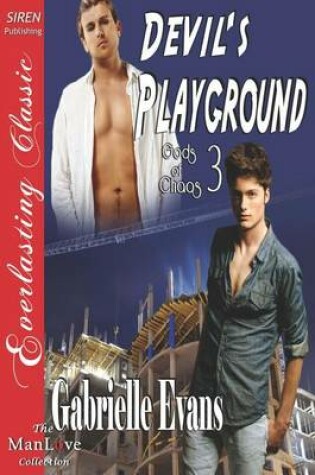 Cover of Devil's Playground [Gods of Chaos 3] (Siren Publishing Everlasting Classic Manlove)