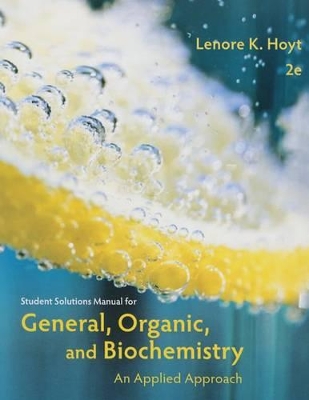 Book cover for Student Solutions Manual for Armstrong's General, Organic, and  Biochemistry: An Applied Approach, 2nd