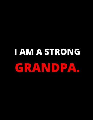 Cover of I'm A Strong Grandpa