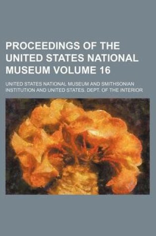Cover of Proceedings of the United States National Museum Volume 16