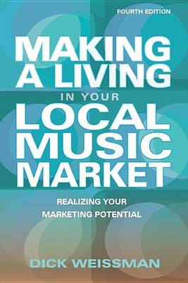 Book cover for Making a Living in Your Local Music Market