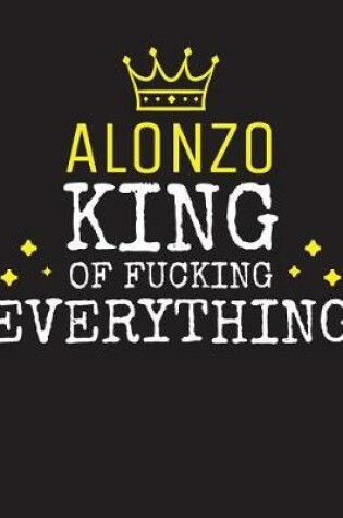 Cover of ALONZO - King Of Fucking Everything