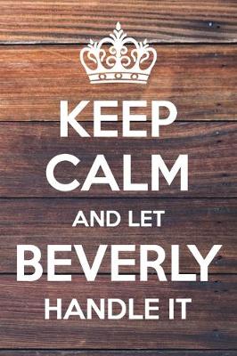 Cover of Keep Calm and Let Beverly Handle It