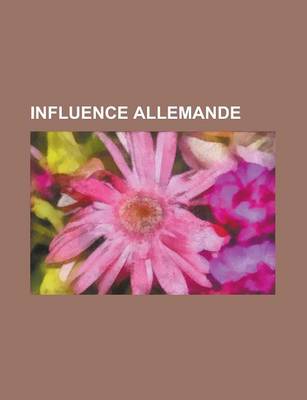 Book cover for Influence Allemande