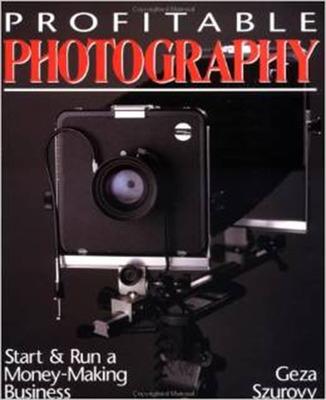 Book cover for Profitable Photography: Start and Run a Money-Making Business