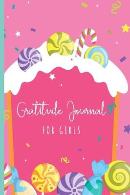 Book cover for Gratitude Journal For Girls