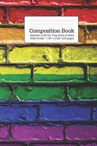 Cover of Composition Book Rainbow LGBTQ+ Flag Paint on Brick Wide Rule