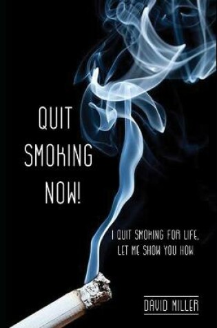 Cover of Quit Smoking Now!