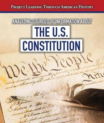 Book cover for Analyzing Sources of Information about the U.S. Constitution