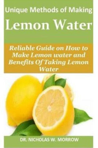 Cover of Unique Methods of Making Lemon Water