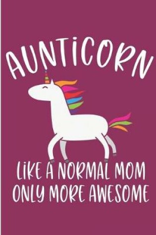 Cover of Unicorn Like A Normal Mom Only More Awesome
