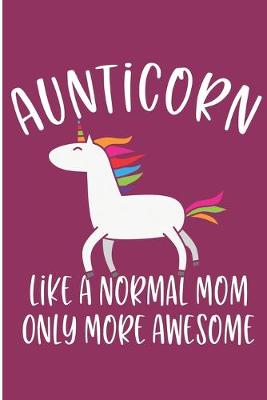 Book cover for Unicorn Like A Normal Mom Only More Awesome