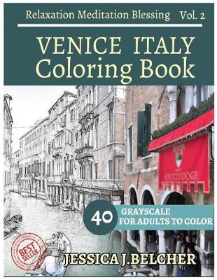 Cover of VENICE ITALY Coloring book for Adults Relaxation Vol.2 Meditation Blessing