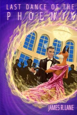 Book cover for Last Dance of the Phoenix