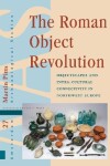 Book cover for The Roman Object Revolution