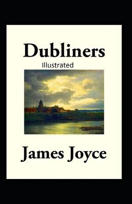 Book cover for Dubliners Classic Edition Illustrated