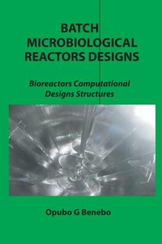 Cover of Batch Microbiological Reactors Designs