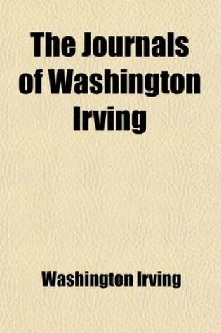 Cover of The Journals of Washington Irving (Volume 3); (Hitherto Unpublished)