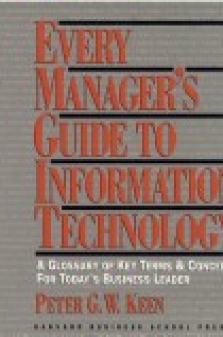 Cover of Every Manager's Guide to Information Technology