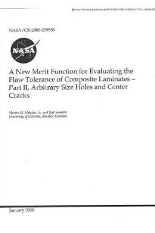 Cover of A New Merit Function for Evaluating the Flaw Tolerance of Composite Laminates. Part 2; Arbitrary Size Holes and Center Cracks