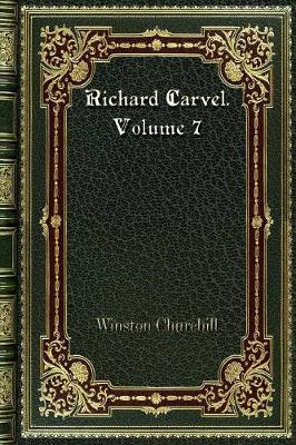 Book cover for Richard Carvel. Volume 7