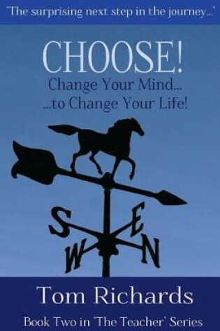 Cover of CHOOSE! Change Your Mind to Change Your Life