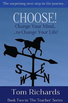 Book cover for CHOOSE! Change Your Mind to Change Your Life