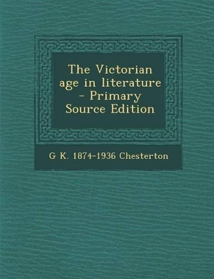 Book cover for The Victorian Age in Literature - Primary Source Edition