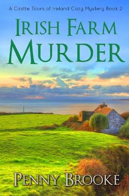 Book cover for Irish Farm Murder (A Castle Tours of Ireland Cozy Mystery Book 2)