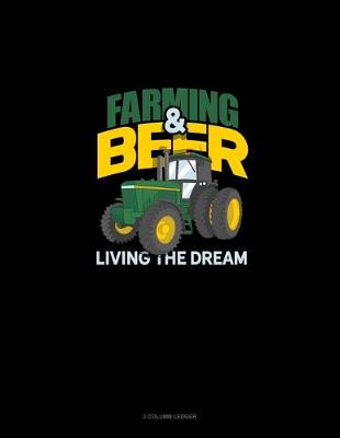 Book cover for Farming & Beer Living The Dream