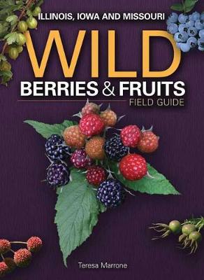 Book cover for Wild Berries & Fruits Field Guide of Illinois, Iowa and Missouri