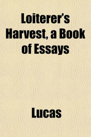 Cover of Loiterer's Harvest, a Book of Essays