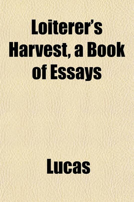 Book cover for Loiterer's Harvest, a Book of Essays