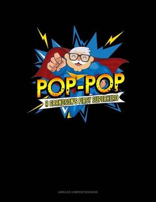 Cover of Pop-Pop a Grandson's First Superhero