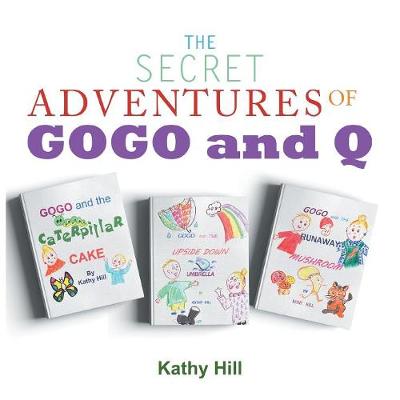 Book cover for The Secret Adventures of Gogo and Q