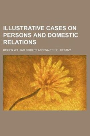 Cover of Illustrative Cases on Persons and Domestic Relations