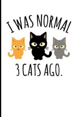 Cover of I Was Normal 3 Cats Ago.