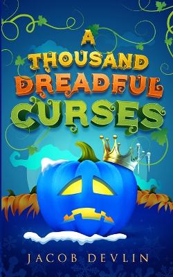 Book cover for A Thousand Dreadful Curses