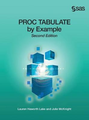 Book cover for PROC TABULATE by Example, Second Edition (Hardcover edition)