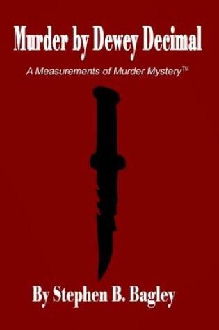 Cover of Murder by Dewey Decimal: A Measurements of Murder Mystery