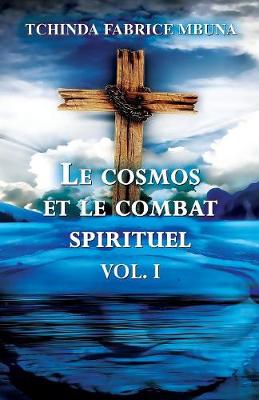 Book cover for Le Cosmos Et Le Combat Spirituel