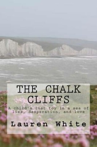 Cover of The Chalk Cliffs