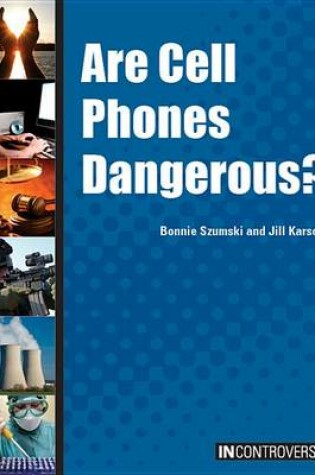 Cover of Are Cell Phones Dangerous?