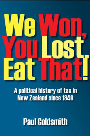 Cover of We Won, You Lost. Eat That!