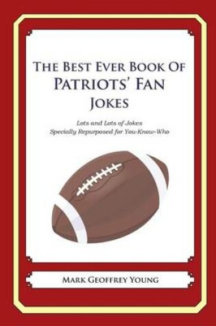 Cover of The Best Ever Book of Patriots' Fan Jokes